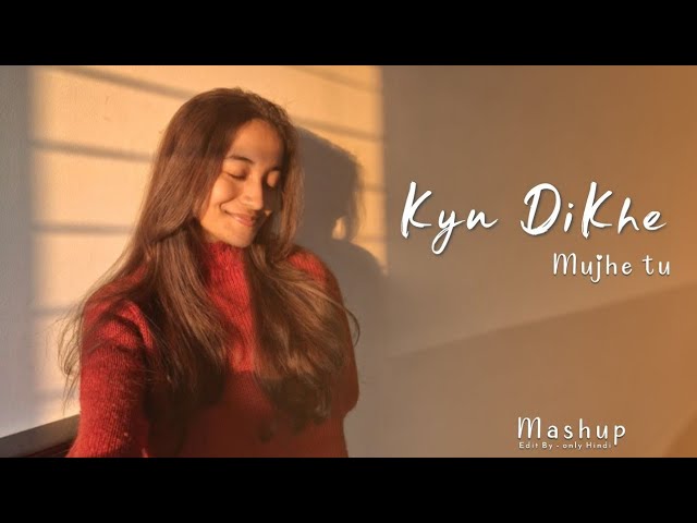 Kyu dikhe mujhe tu = Slowed + Reverb. ( mashup ) Instagram trending lyrics ( lofi ) song