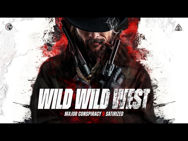 Major Conspiracy & Satirized - Wild Wild West