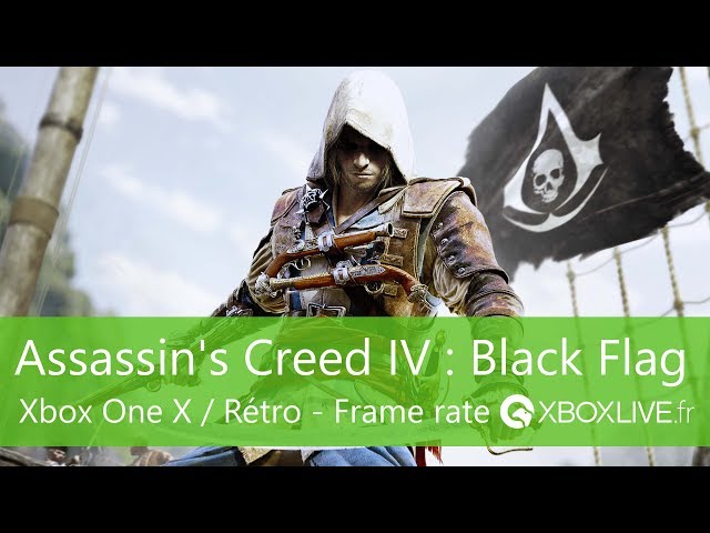 Assassin's Creed IV : Black Flag rétro - Frame rate test sur Xbox One X