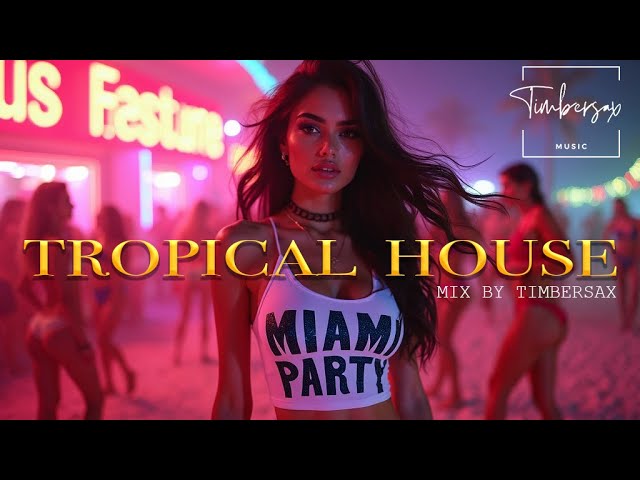 IBIZA REMIX CULTURE 🌴 ELECTRONIC BEATS MIX BY TIMBERSAX 🌴 SUMMER CLUB NIGHTS🏖️ MIAMI VIBES MELODIC