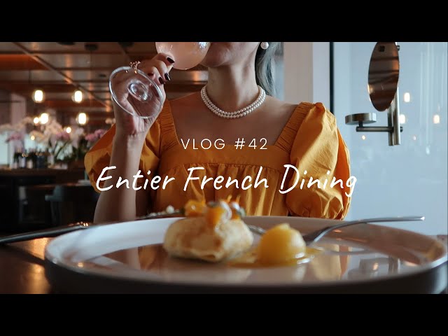 Vlog 42 Entier French Dining