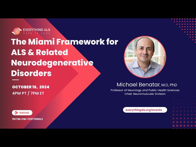 The Miami Framework forALS & RelatedNeurodegenerativeDisorders