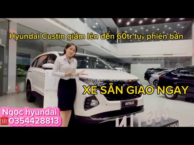 Giá lăn bánh tháng 2/2024 - Hyundai Custin 2024 giảm giá sâu - Thời điểm vàng để mua Custin