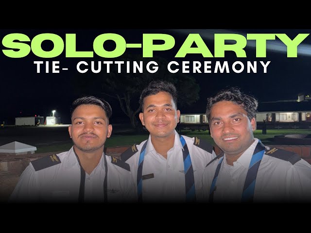 ✈️ CADET PILOT ,SOLO PARTY ,Tie Cutting Ceremony ✈️