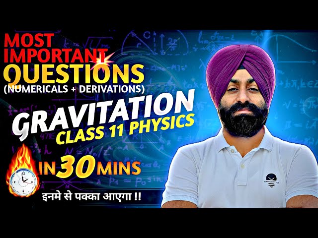 Gravitation |⚡️Most Important Questions | All Important Numericals & Derivations💥| Physics Class 11