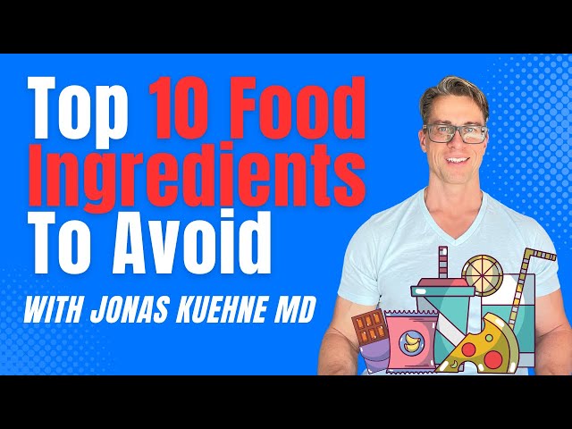 10 food ingredients that you should avoid - and why!