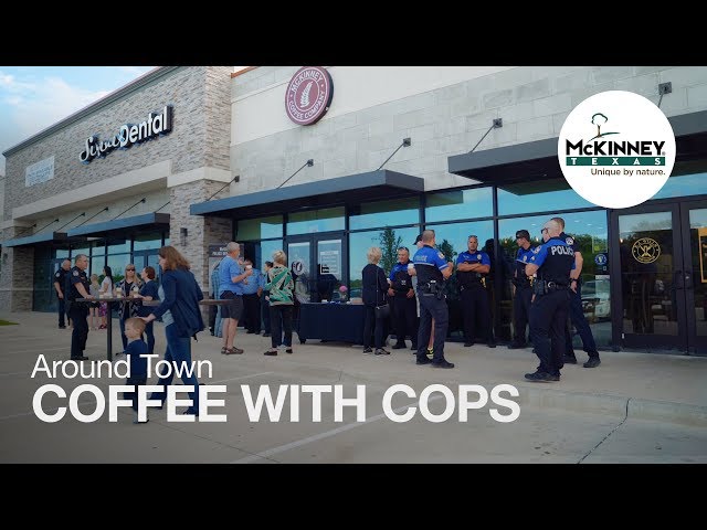 Around Town: Coffee with Cops (McKinney, TX)