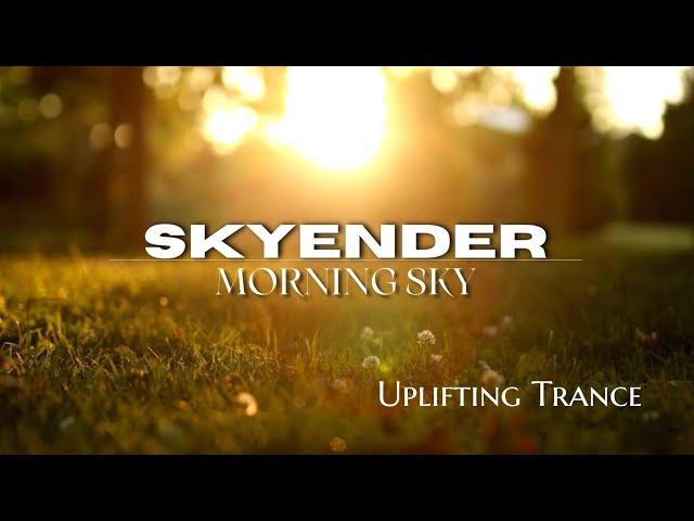 SKYENDER - Morning Sky  NEW 2024!!! @EMOTIONLabelChannel @UnitedMusicEvents @JAIMETRANCE