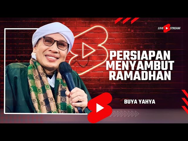 Kajian Spesial Menyambut Ramadhan Bersama Buya Yahya | Al-Bahjah Indramayu | LIVE SHORTS