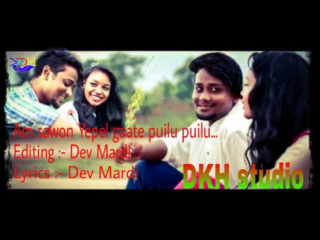 New santhali song Am sawon Yepel gaate puilu puilu  2018_dkh studio