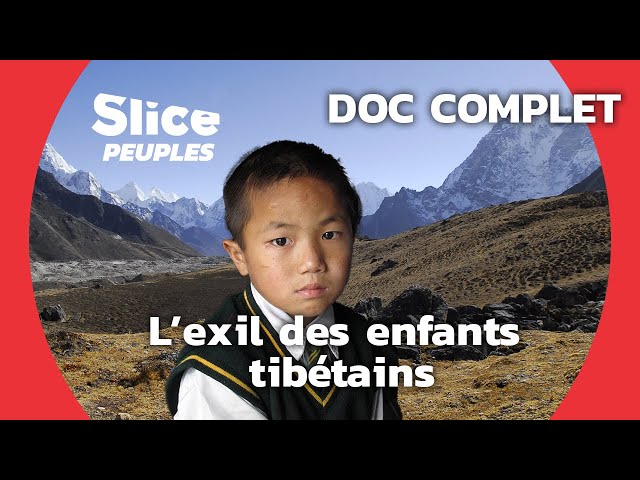 Les Orphelins du Tibet | SLICE PEUPLES | DOC COMPLET