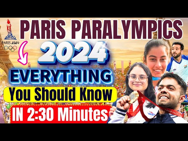 EVERYTHING ABOUT PARIS PARALYMPICS 2024