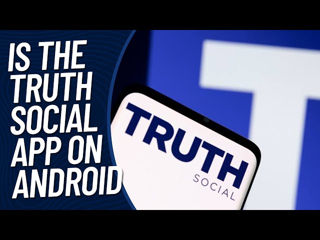 Is The Truth Social App On Android