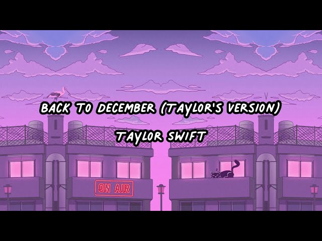 Taylor Swift - Back to December (Taylor's Version) (Lyric Video)