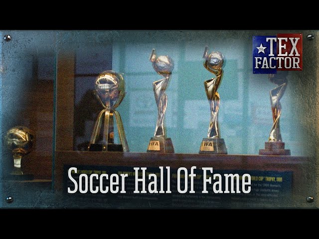 The Tex Factor: National Soccer Hall of Fame