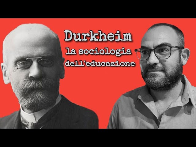 Durkheim: la sociologia dell'educazione