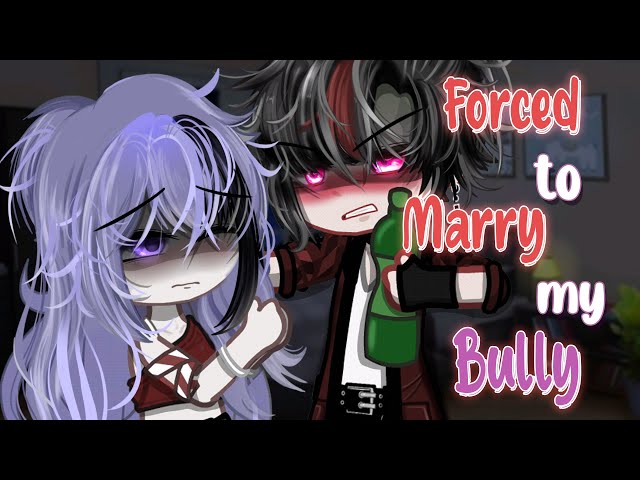 Forced to Marry My Bully 🤐🥶🥵 | GLMM | GCMM Movie 57 | Extra Gachalife Joke