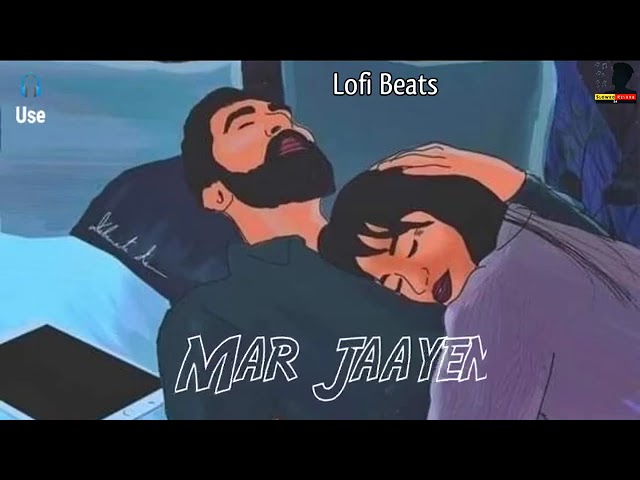 Mar Jaayen Slowed+Reverb LoveShhuda   Atif Aslam   Lyrics   RaMe Music