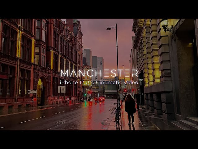 Manchester | iPhone 12 Pro Cinematic Video