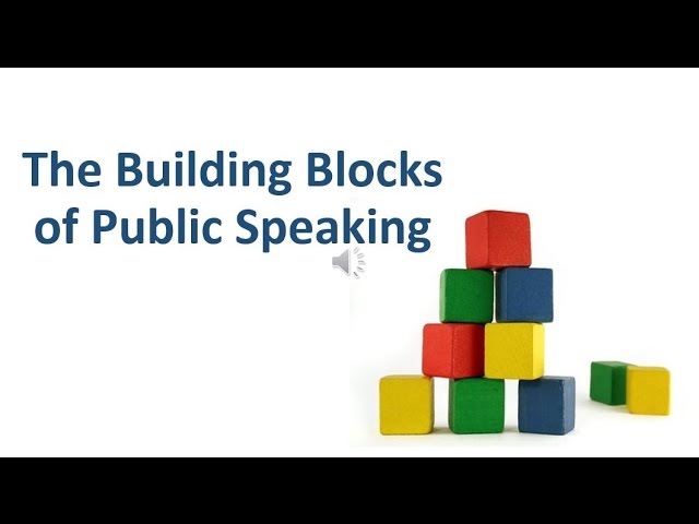 Building Blocks of Public Speaking