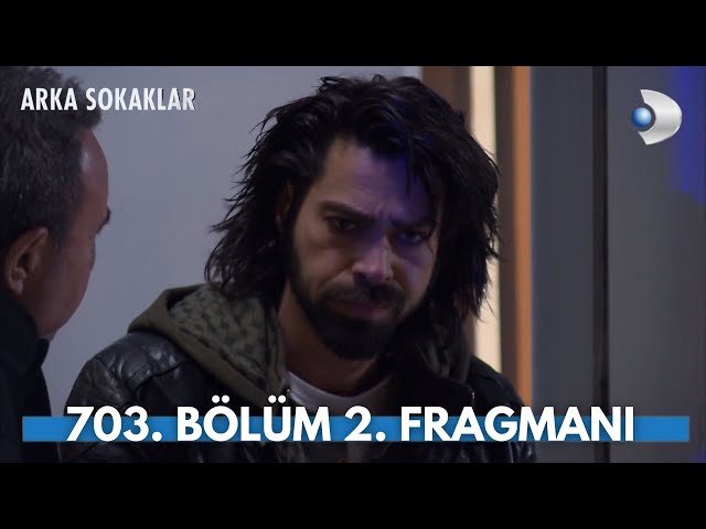 Arka Sokaklar 703. Bölüm 2. Fragmanı