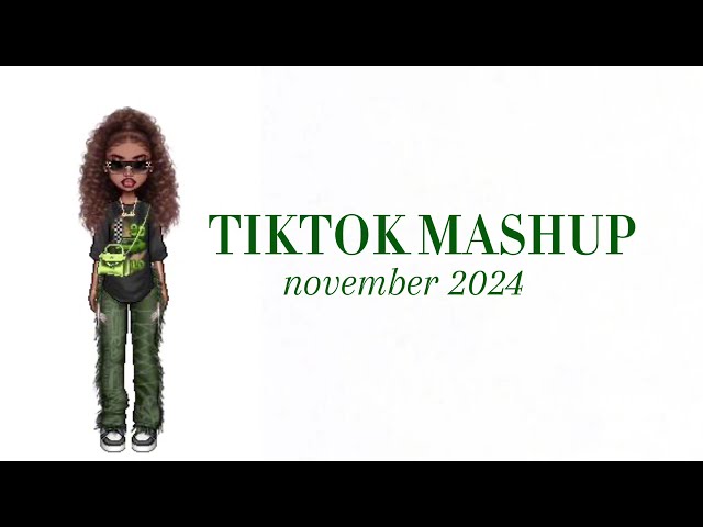 Tiktok mashup 💚 | November 2024 | *NOT CLEAN*