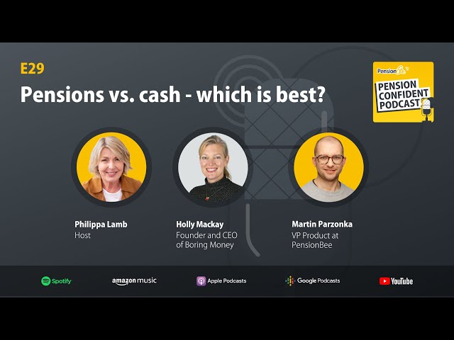 Pensions vs. cash - which is best? Pension Confident Podcast E29