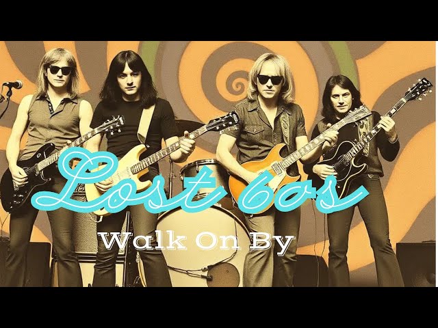 Walk On By – Lost 60s Blues Rock Anthem