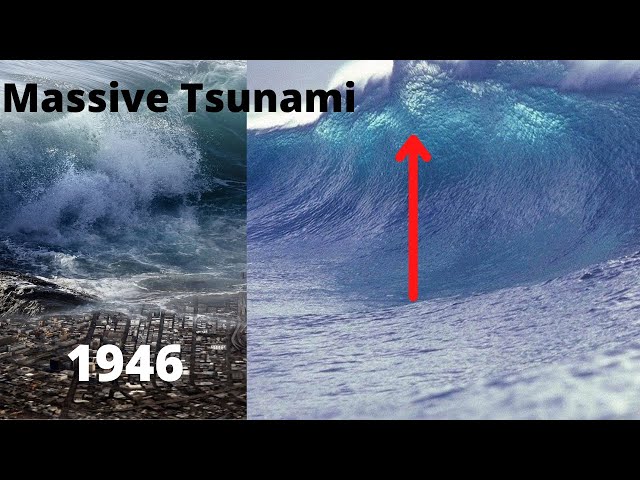 1946 Massive Tsunami in History.