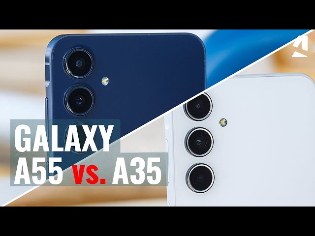 Samsung Galaxy A55 vs Galaxy A35: Which one to get?