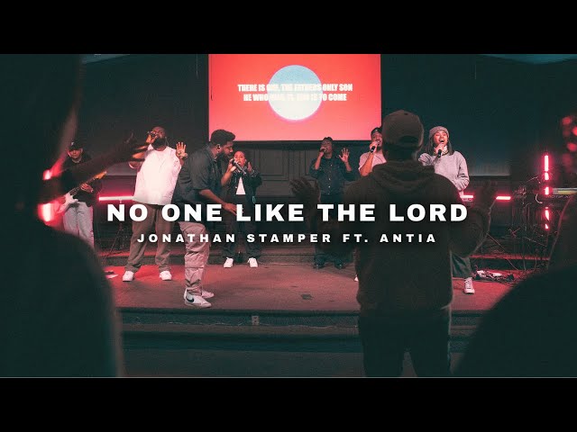 "No One Like The Lord" | Jonathan Stamper ft. Antia (Official Music Video)