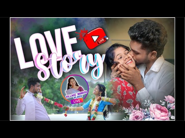 MY LOVE STORY || @villagemanasavlogs || LIVE || MANASA & CHINTU ||