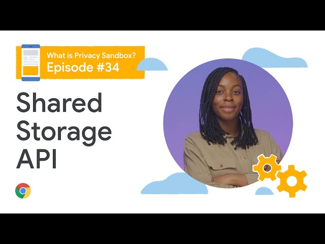 What is the Shared Storage API?