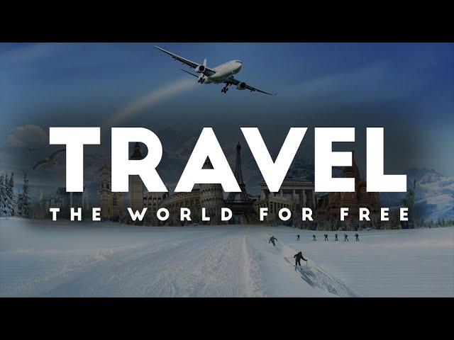 Top 10 Best Ways To Travel The World For Free | Bucket List Travel