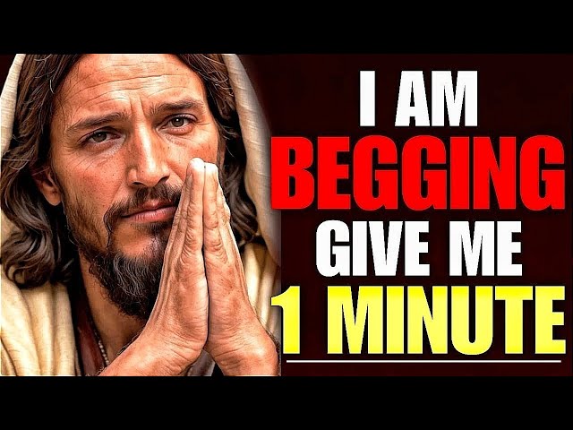 THE NEXT 1 MINUTE CAN SAVE YOUR LIFE | GOD'S MESSAGE FOR YOU TODAY | GOD MESSAGE TODAY