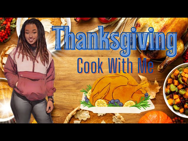 Thanksgiving Day: Cook With Me ♥️