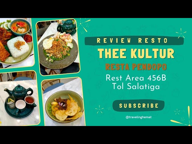 Resto Thee Kultur Resta Pendopo Di Rest Area Terbaik Salatiga km 456B - Review dan Daftar Harga Menu