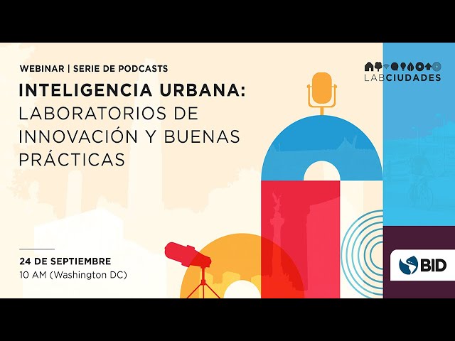 Inteligencia Urbana: Laboratorios de Innovación y Buenas Prácticas