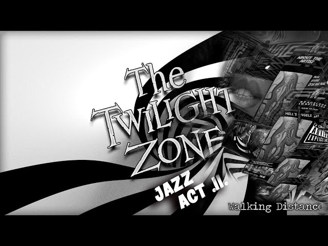 The Twilight Zone Jazz, Act 2: Narrated By Rod Serling,  Perverse Sick Poems: Daniel FX Staal, 360