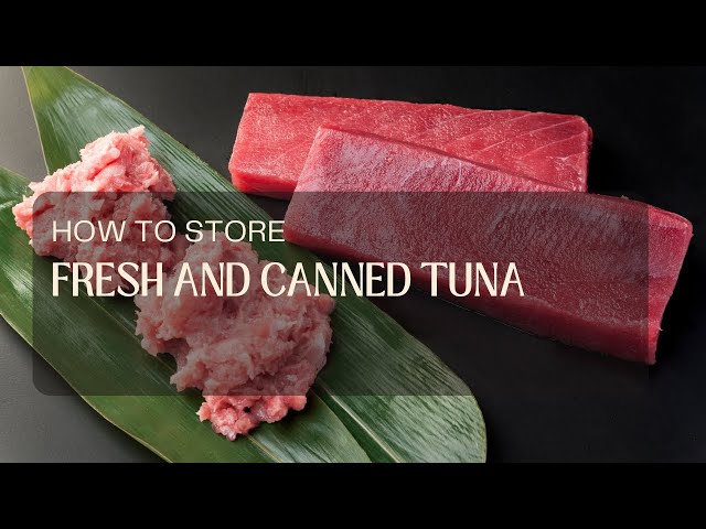 How to Store Fresh and Canned Tuna