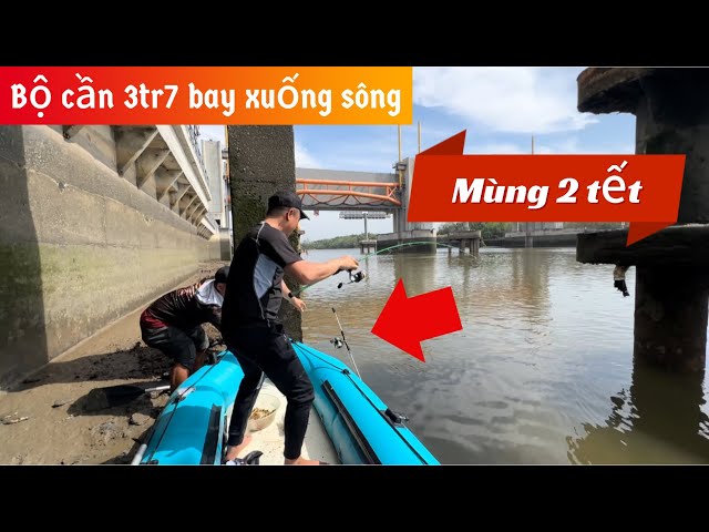 ✅ Câu cá Sông Sài Gòn mùng 2 tết, bay luôn combo cần 3tr7 xuống sông | DUY FISHING SAI GON