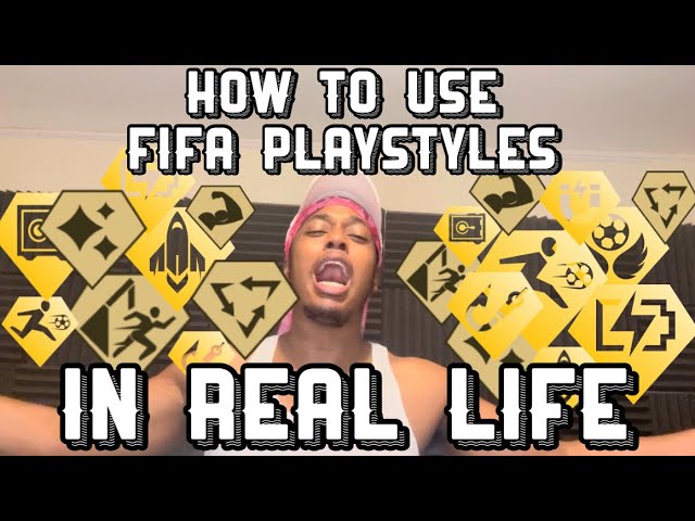 HOW TO USE FIFA PLAYSTYLES IN REAL LIFE