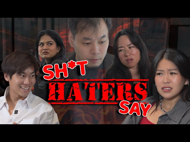 Shit Haters Say