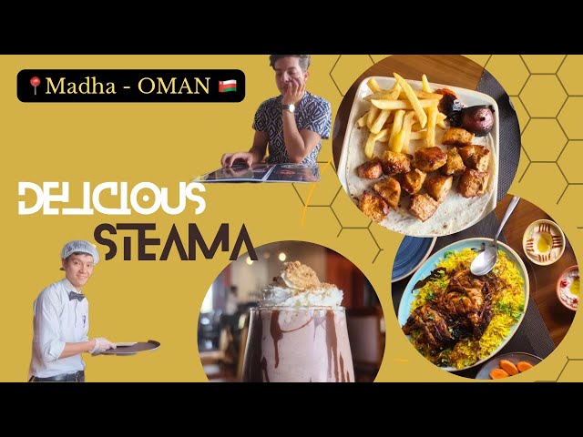 Everything is delicious | Steama Restaurant at Madha Oman 🇴🇲