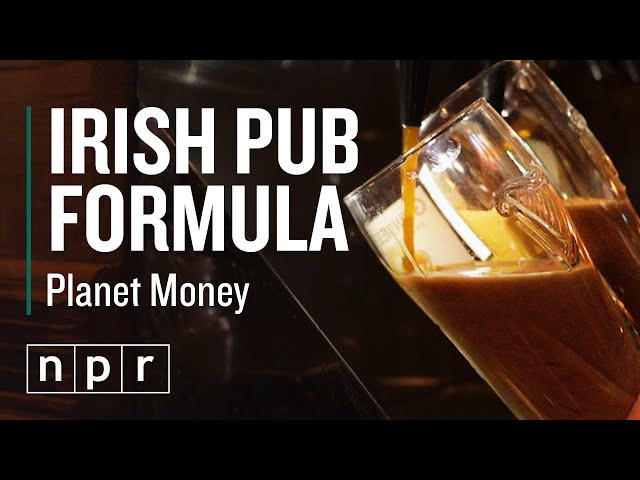 You Can Find An Irish Pub Wherever You Go  | Planet Money | NPR