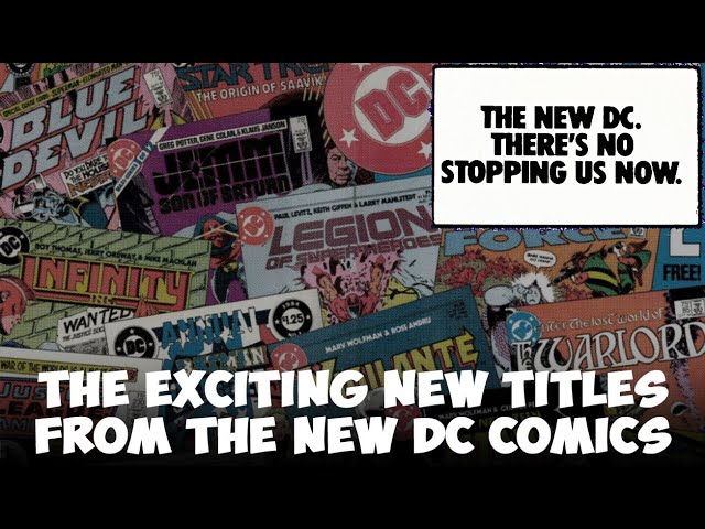 THE NEW DC - THERE'S NO STOPPING US NOW. DC"s Exciting Titles Released or Relaunched in the 80s