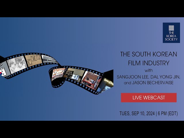 The South Korean Film Industry with Sangjoon Lee, Dal Yong Jin, and Jason Bechervaise