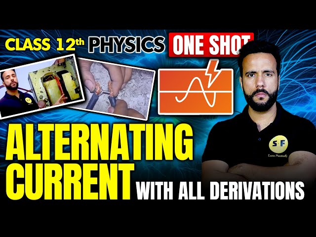 ALTERNATING CURRENT One Shot Physics 2024-25 | Class 12th Physics NCERT with Ashu Sir