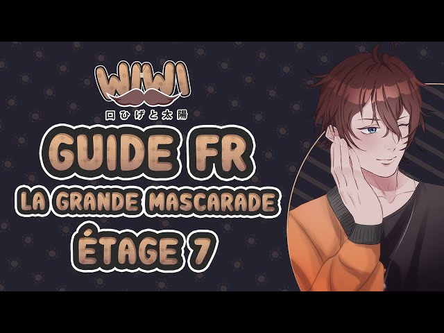 Guide FR Grande Mascarade - Étage 7 : Pure attaque cardiaque