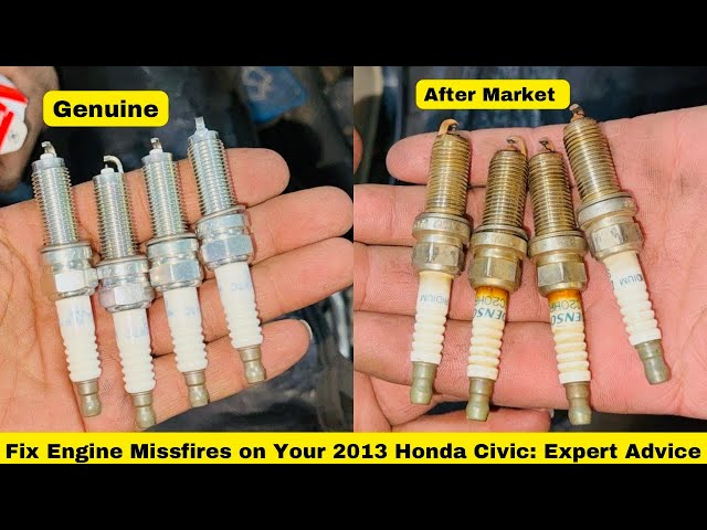 Fix Engine Missfires on Your 2013 Honda Civic: Expert Advice